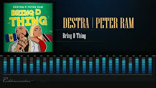 Destra & Peter Ram - Bring D Thing | Soca 2023