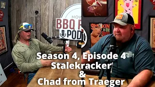 Talking BBQ with Stalekracker & Chad Ward – Season 4: Episode 4