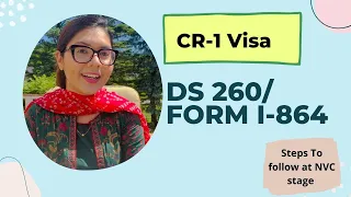 How to Complete DS-260 & I-864 Documents on NVC (CR-1 U.S. Spouse Visa) | Ramsha Diaries