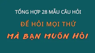 28 Mẫu câu hỏi đơn giản sử dụng thường xuyên | Luyện nghe những cụm từ tiếng Anh đơn giản