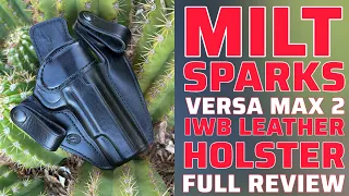 Milt Sparks Versa Max 2 IWB holster full review. (Feat. 1911)