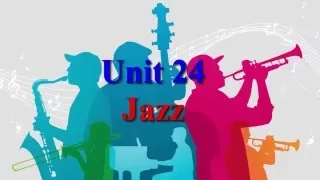 Unit 24 Jazz Learn English via Listening Level 3
