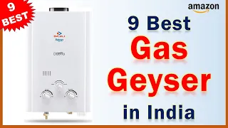 9 Best Gas Geyser Water Heater under Rs 3000 - Rs 5500 in India with Price || Premium Gas Geyser