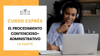 💣 Curso Exprés #1 | El procedimiento Contencioso-Administrativo: 👉 Diligencias y Recurso