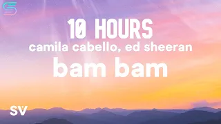 Camila Cabello - Bam Bam (10 HOURS LOOP) ft. Ed Sheeran