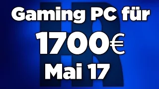 Gaming Pc für 1700€ Mai 2017 | PC günstig kaufen / Computer billig zusammenstellen