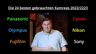 Die 24 besten gebrauchten Kameras 2022 / 2023