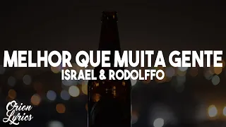 Israel & Rodolffo - Melhor Que Muita Gente (Letra/Lyrics)