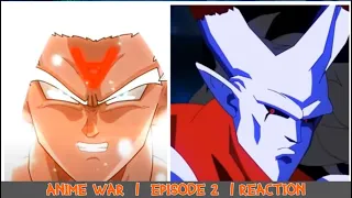 Anime War Reaction | Episode 2