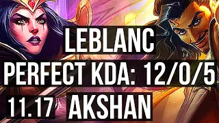 LEBLANC vs AKSHAN (MID) | 12/0/5, Legendary, 300+ games | KR Diamond | v11.17