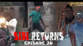 SIBI RETURNS – EPISODE 20 FULL MOVIE