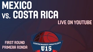 Mexico vs. Costa Rica - Group A- 2014 Centrobasket U15