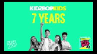 Kidz bop kids 7 years ( from kidz bop 32 )