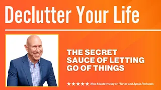 The secret sauce of letting go of things