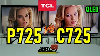 TCL P725 vs C725 QLED: 4K Smart TVs with Dolby Vision and Google TV / Which one suits you best?