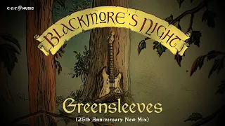 BLACKMORE’S NIGHT 'Greensleeves (25th Anniversary New Mix)' - Official Lyric Video