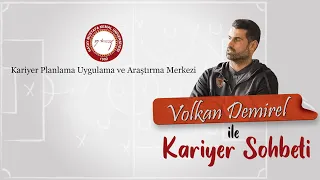 Kariyer Planlama Uygulama ve Araştırma Merkezi - Volkan Demirel ile Kariyer Sohbeti