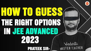JEE Advanced 2023: How to Guess the Right Options in JEE Advanced Physics | 100% Proven Techniques