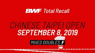 BWF Total Recall | Chinese Taipei Open 2019 | Mixed Doubles F | BWF 2020