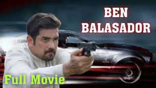 BEN BALASADOR - IAN VENERACION | PINOY FULL MOVIE | ACTION CINEMA | BLOCKBUSTER