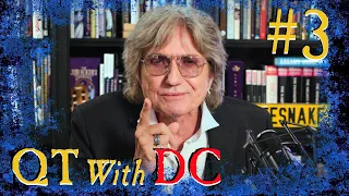QT With DC #3 (David Coverdale Answers YOUR Questions)