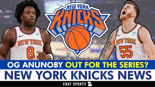 Knicks News: OG Anunoby OUT For The Series? + Jalen Brunson, Isaiah Hartenstein & Deuce McBride
