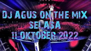 DJ AGUS SELASA 11 OKTOBER 2022 ON THE MIX @Athena HBI Banjarmasin || House Musik FULL BASS