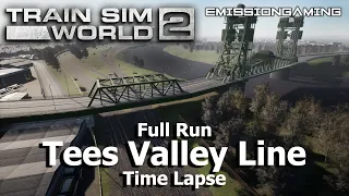 Tees Valley Line - Time Lapse - Train Sim World 2