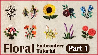 10 Flowers | Floral Hand Embroidery [Part 1] | Tutorial for Beginners