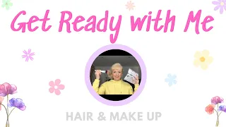 GRWM | Chatty Get Ready with Me | Hair & Make Up | Easy Up Do | Long Hair | Tutorial | Health Update