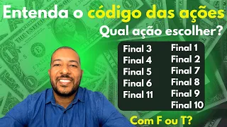 ✅ Entenda o código das ações! Qual ação escolher? Final 3 - 4 - 5 - 6 - 11? F ou T? Esclarecimento !