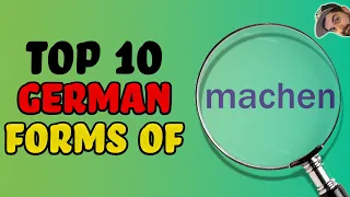 Top 10 German 'machen' Verb Forms and Their Meanings | Daveinitely