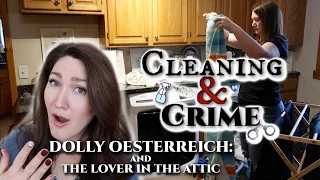 She hid her boyfriend in the ATTIC for a DECADE?! DOLLY OESTERREICH: Cleaning & Crime