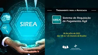 Treinamento do TRF1ª para a Advocacia sobre o Sistema de Requisição de Pagamento Ágil (SIREA).