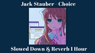 1 Hour Jack Stauber - Choice - Slowed Down / Daycore & Reverb