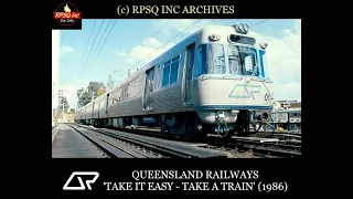 Queensland Railways Advertising (1986): 'Take It Easy, Take A Train"