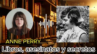 Anne Perry. Libros, asesinatos y secretos. I Café y Letras.