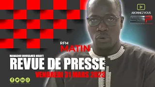 Revue de presse (wolof) RFM - Pr : MAMADOU MOUHAMED NDIAYE - 31 Mars 2023