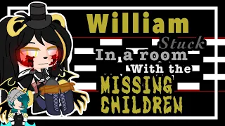 William stuck in a room with the missing kids