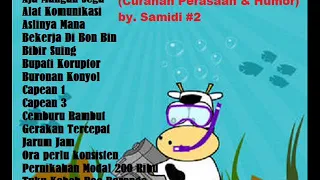 CURANMOR ( CURAHAN PERASAAN & HUMOR) BY. SAMIDI #2