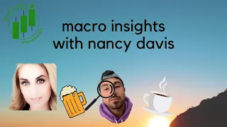 The Disconnect between Wall Street and Main Street with Nancy Davis - Macro Insights Ep. 32