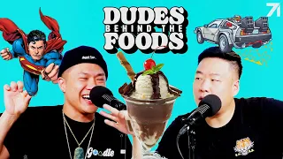Time Travel, Simps, Super Powers, and Eating Weird Ice Cream | Dudes Behind the Foods Ep 19