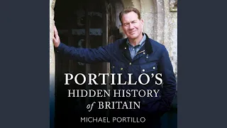 Chapter 1 - Portillo's Hidden History of Britain