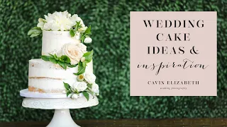 Wedding Cake Inspiration & Ideas from 25 Wedding Cakes + Tips for Displaying Your Cake