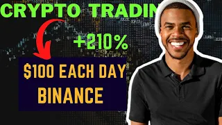 Turn $20 to $120 per Day Trading Cryptocurrency on Binance