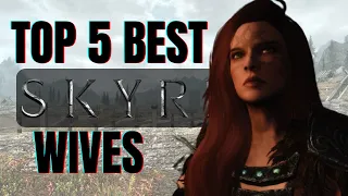 The Real Truth about Marriage - Top 5 Best Wives in Skyrim Special Edition -