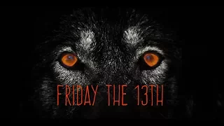 Friday The 13th|  Being A Lone Wolf