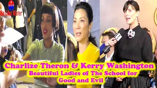 Charlize Theron & Kerry Washington - Beautiful Ladies of The School for Good and Evil