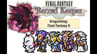 FFRK Dragonking FFII (sub-40)