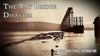 The Tay Bridge Disaster | A Short Documentary | Fascinating Horror